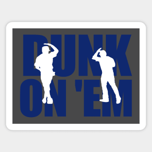 Dunk On 'Em Sticker